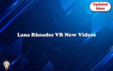 lana rhoades vr|BEST EXPERIENCE IN VR SO FAR : r/oculusnsfw